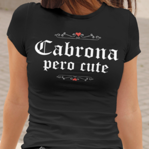 Cabrona Pero Cute Custom Printed V-neck Tshirt